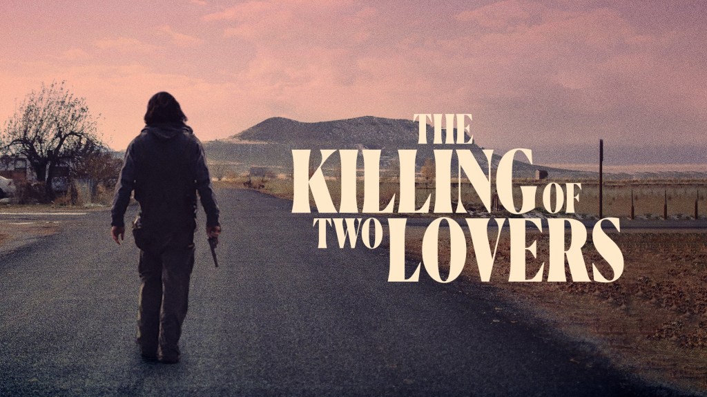 The Killing of Two&nbsp;Lovers