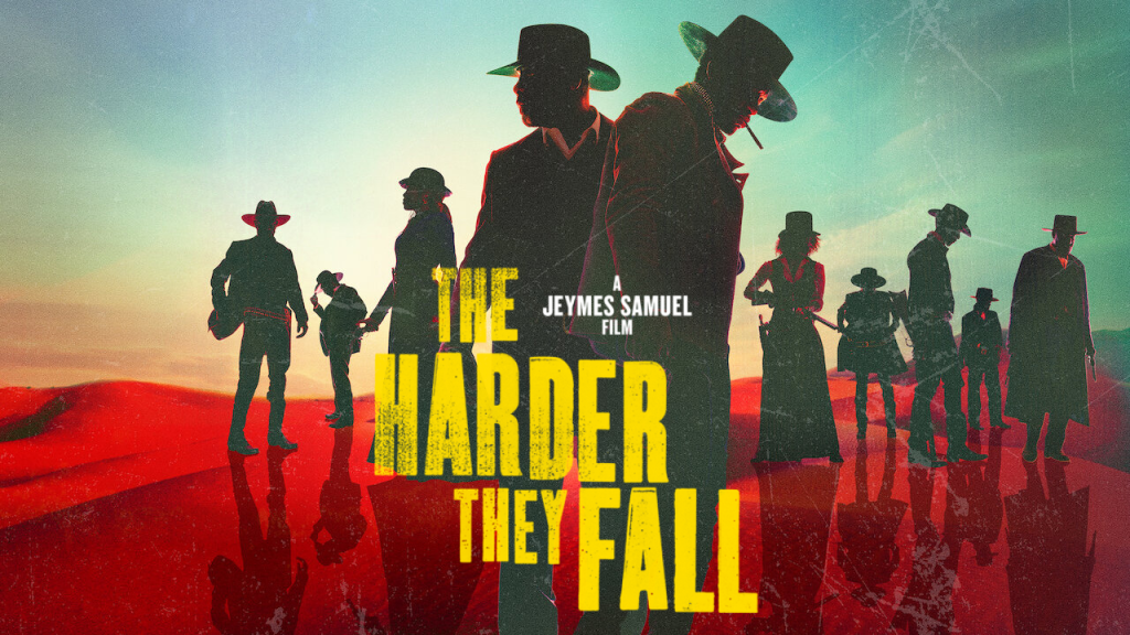 The Harder They&nbsp;Fall